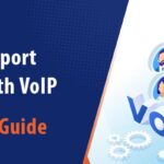 Customer Support Excellence with VoIP